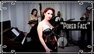 "Poker Face" (Lady Gaga) 1930's Cover by Robyn Adele Anderson