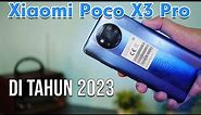 Poco X3 Pro Rajanya MATOT !! Poco X3 Pro ditahun 2023 Masih Work dan worth it??