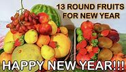 13 Round Fruits for NEW YEAR