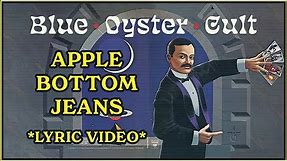 Blue Oyster Cult - Apple Bottom Jeans (1976)