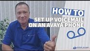How To Set Up Voicemail on Avaya Phone
