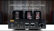 Unboxing HA-3A Vacuum Tube Headphone Amplifier