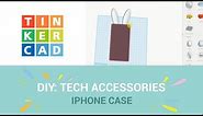Tinkercad: iPhone Case