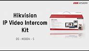 IP Video Intercom Kit - DS - KIS604 - S