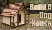 How To Build A Dog House