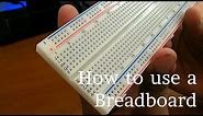 How to use a Breadboard
