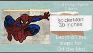 Cricut Design Space Tutorial: Spiderman at 30 inches Off the Mat