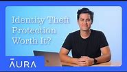 Is Identity Theft Protection Really Worth It? (The Honest Truth)