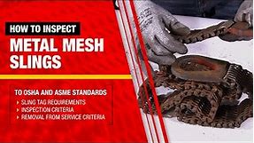 How to Inspect a Metal / Wire Mesh Sling to OSHA and ASME Standards | L-6