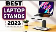 Best Laptop Stand - Top 10 Best Laptop Stands in 2023
