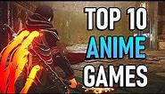 Top 10 Anime Games on Steam (2022 Update!)