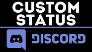 How To Set A Custom Status on Discord - PC & Mobile