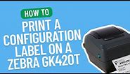 How to Print a Configuration Label on a Zebra GK420T | Smith Corona Labels