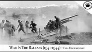 Battlefield - War In The Balkans (1941-1944) - Full Documentary