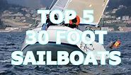 Top 5 Sailboats 30 feet - Episode 167 - Lady K Sailing