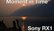 Moment in Time with Sony RX1