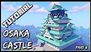 How To Build The Osaka Castle | Part 8