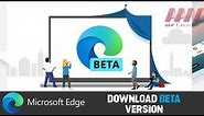 How to Download Beta Version of Microsoft Edge Chromium Using Insider Channel