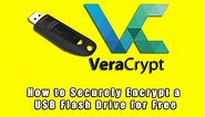 How to Securely Encrypt a USB Flash Drive for Free