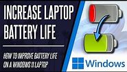 How to Increase Battery Life on a Windows 11 Laptop (SAVE BATTERY)