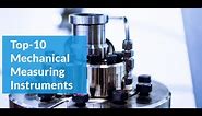 Top-10 Mechanical Measuring Instruments (Every Engineer should know))