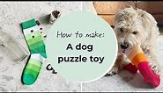 How to make a dog puzzle toy