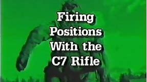 Canadian Forces - The C7 Rifle Series Module 7 - Firing Positions with the C7 Rifle