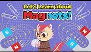 Physics | Understanding Magnets | Same poles repel, Opposite poles attract | Science Video for Kids
