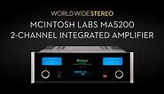 McIntosh Labs MA5200 2-Channel Integrated Amplifier Product Tour
