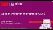 Good Manfacturing Practices (GMP)