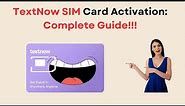 How to Activate TextNow SIM Card