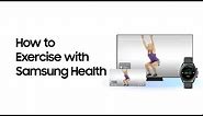 SmartThings: How to Exercise with Samsung Health | Samsung