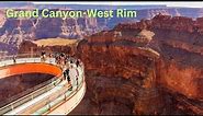 GRAND CANYON WEST RIM & Skywalk just 2 hours away from Las Vegas | Grand Canyon National Park |