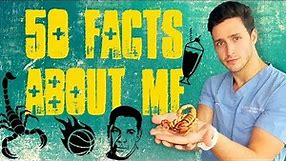 50 Facts About Me | Doctor Mike