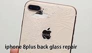iphone 8 plus back glass replacement