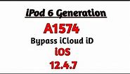 iPod 6 Gen A1574 Bypass iOS 12.4.7 iCloud iD