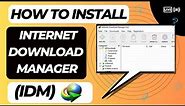 How To Download & Install Internet Download Manager (IDM) In PC/Laptop