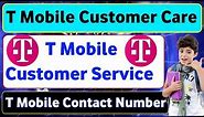 T Mobile Customer Service | T Mobile Customer Care | T Mobile Contact Number
