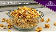 How to Make Perfect Caramel Popcorn | Roshel Patisserie | איך להכין פופקורן קרמל מושלם