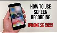 How to Screen Record on iPhone SE (2022)!