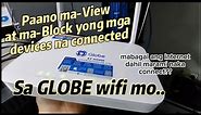 Paano ma view at mablock ang mga Cellphone na connected sa Globe Wifi mo. #globe #wifi #HG8145X6