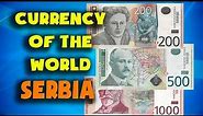 Currency of the world - Serbia. Serbian dinar. Serbian banknotes and coins