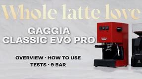 Gaggia Classic Evo Pro In-Depth Overview: Upgrades, Performance Tests, How To Use