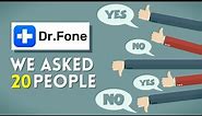 Wondershare Dr.Fone Review - We Asked 20 People About Their Experience