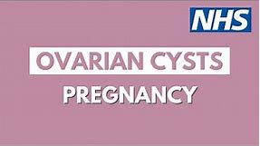 Pregnancy and ovarian cysts | UHL NHS Trust