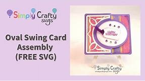 Oval Swing Card Assembly (FREE SVG)