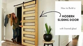 How to Build a Modern Sliding Door with Frosted Glass Panels