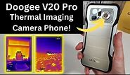 Doogee V20 Pro Review - InfiRay Thermal Imaging Camera Rugged 5G Phone