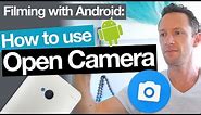 Open Camera App Tutorial - Filming with Android Camera Apps!