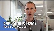 Explaining HSMs | Part 2 - PKCS#11